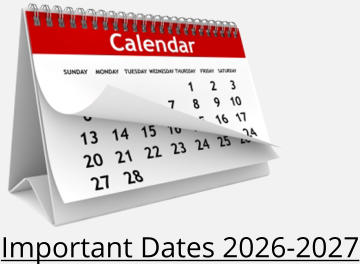 Important Dates 2026-2027