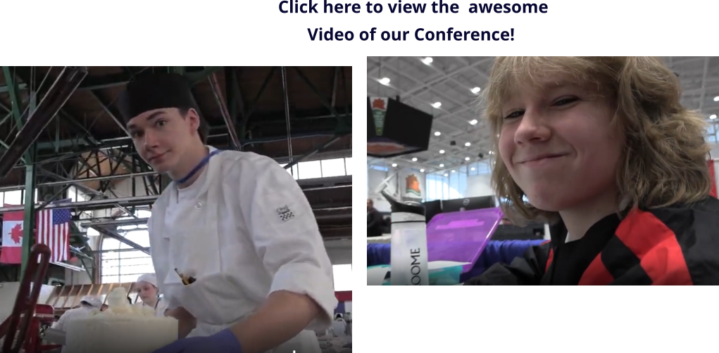 Click here to view the  awesome  Video of our Conference! 